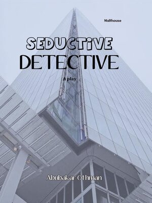 cover image of Seductive Detective. a Play